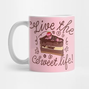 live the sweet life cake decorator baker design Mug